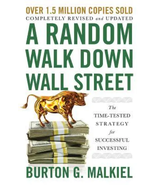 A Random Walk Down Wall Street By Burton G. Malkiel