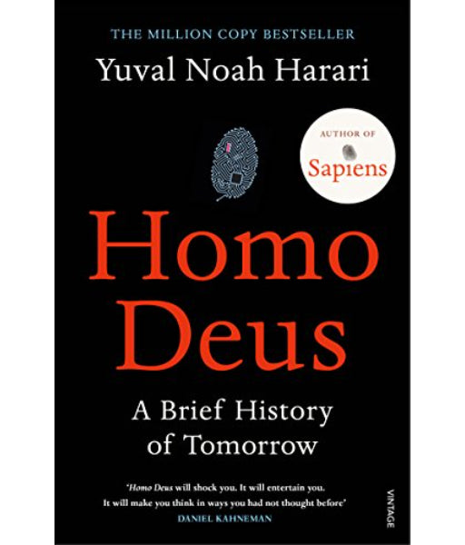 Homo Deus: A History of Tomorrow by Yuval Noah Harari