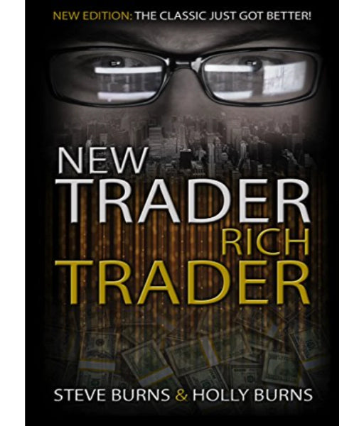 New Trader Rich Trader By Steve Burns