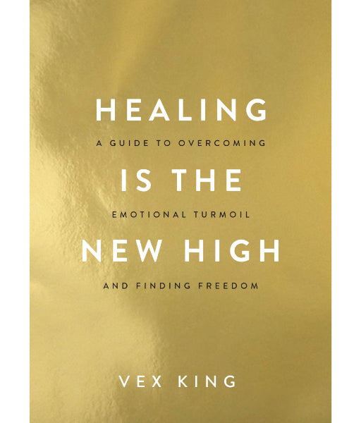 Healing Is the New High By Vex King
