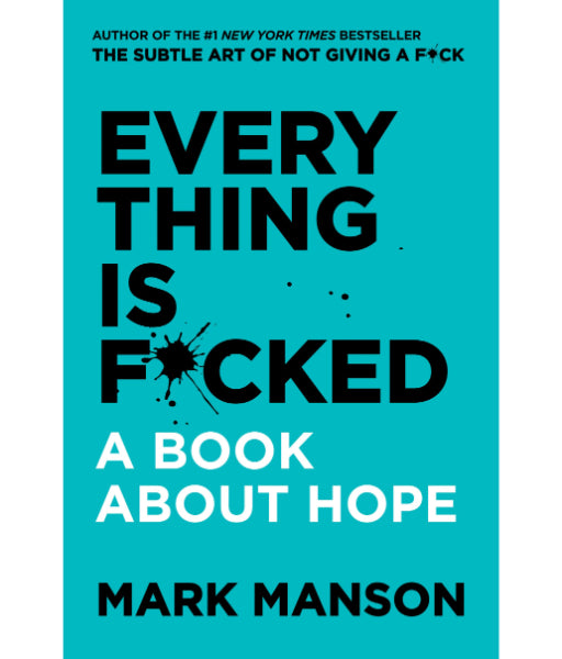 Everything is F*cked by Mark Manson