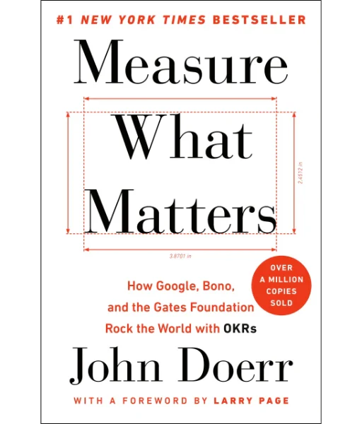 Measure What Matters By John Doerr
