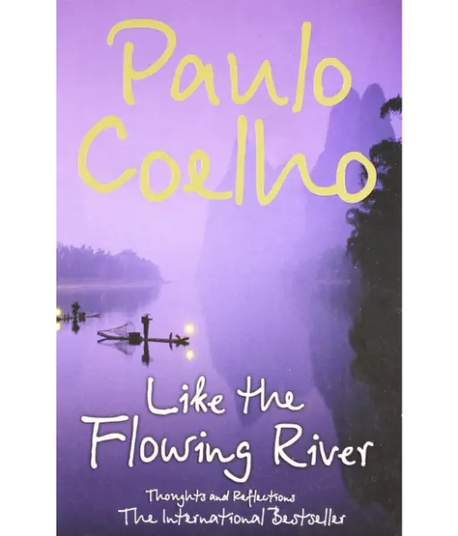 Like the Flowing River By Paulo Coelho