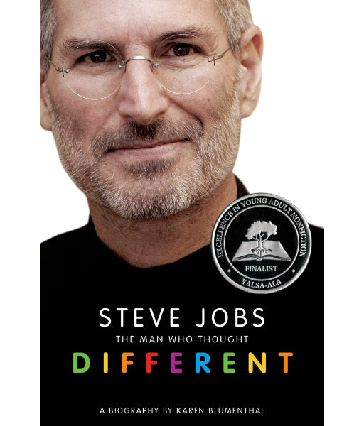 Steve Jobs: The Man Who Thought Different By Karen Blumenthal