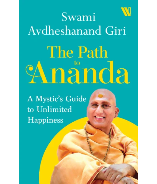 The Path to Ananda by Swami Avdheshanand Giri