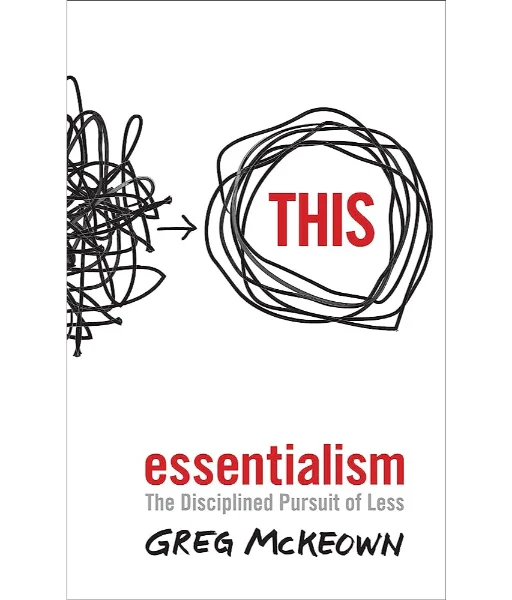 Essentialism By Greg McKeown