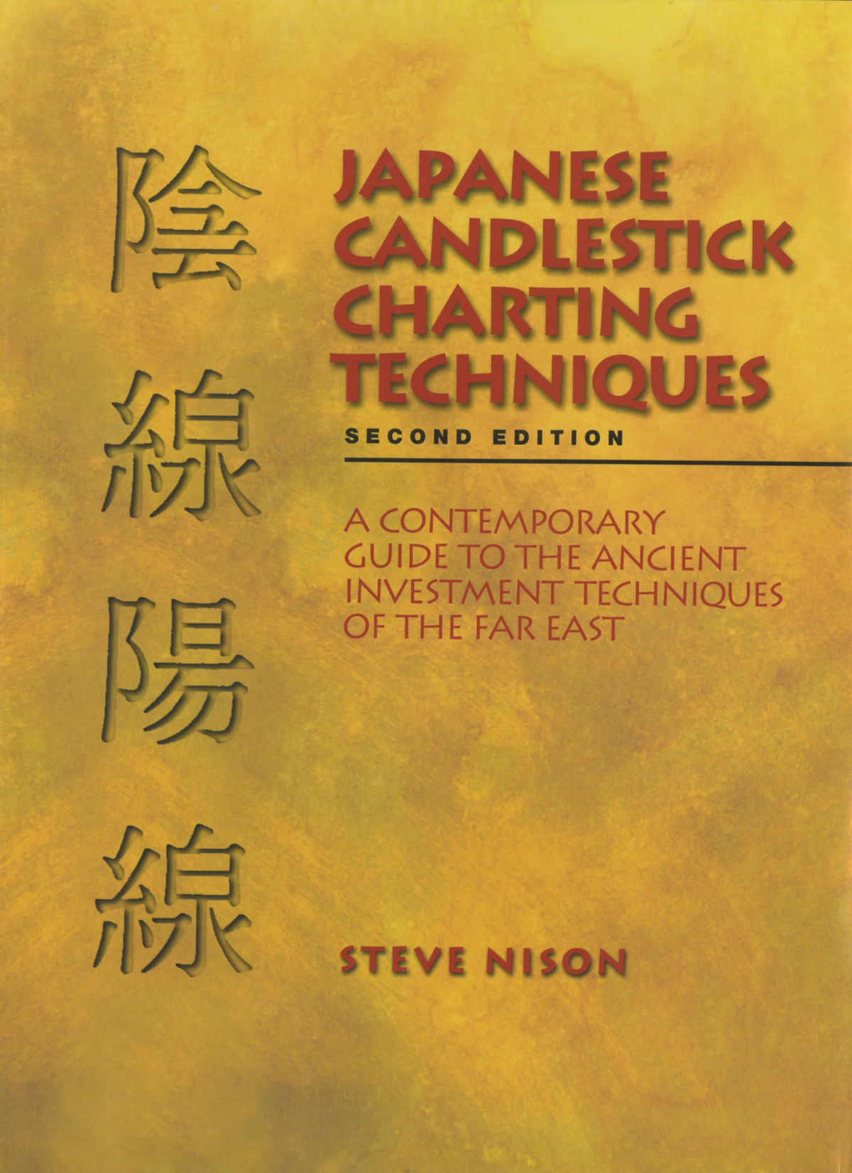 Japanese Candlestick Charting Techniques Buy Steve Nison