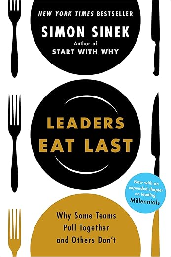 Leaders Eat Last By Simon Sinek