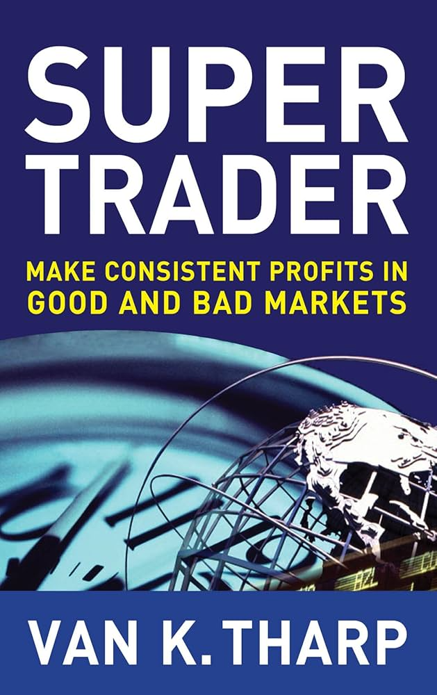 Super Trader By Van K. Tharp