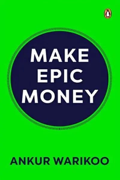 Make Epic Money  by Ankur Warikoo
