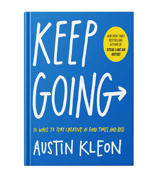 Keep Going By Austin Kleon