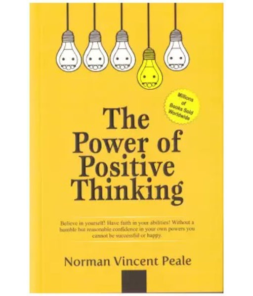The Power of Positive Thinking by Norman Vincent Peale